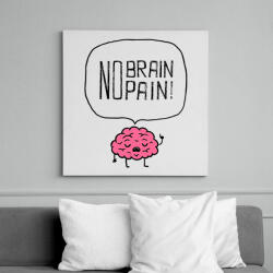 printfashion no brain no pain - Vászonkép - Fehér (6626453)