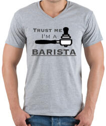printfashion Trust Me I'm a BARISTA - Férfi V-nyakú póló - Sport szürke (253863)