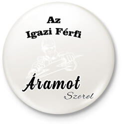 printfashion Az igazi férfi áramot szerel - Kitűző, hűtőmágnes - Fehér (7612875)