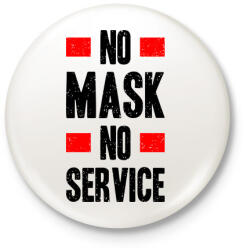printfashion Maszk nélkül nincs kiszolgálás - Kitűző, hűtőmágnes - Fehér (4749761)