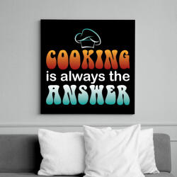 printfashion Cooking is always the answer - Vászonkép - Fekete (7553160)