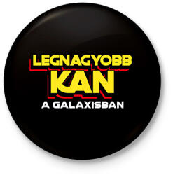 printfashion LEGNAGYOBB KAN A GALAXISBAN - Kitűző, hűtőmágnes - Fekete (11578102)