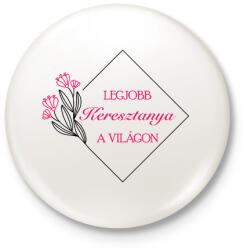 printfashion Legjobb keresztanya a világon - Kitűző, hűtőmágnes - Fehér (7112996)