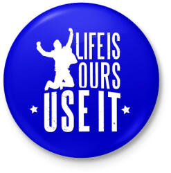 printfashion Élet - Éld az életed ! - Kitűző, hűtőmágnes - Királykék (5712424)