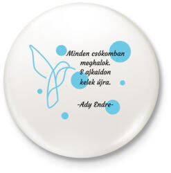 printfashion Ady Endre - A te melegséged - Kitűző, hűtőmágnes - Fehér (6612422)