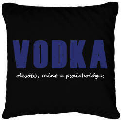 printfashion Vodka olcsóbb, mint a pszichológus - Párnahuzat, Díszpárnahuzat - Fekete (16358100)