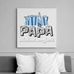 printfashion Papa mindent magjavít - Vászonkép - Fehér (6635154)