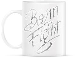 printfashion Harcra született - Bögre - Fehér (788311)
