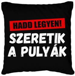 printfashion Szeretik a pulyák - Párnahuzat, Díszpárnahuzat - Fekete (16166824)