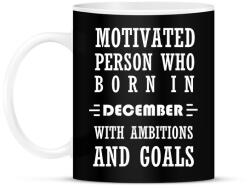 printfashion decemberi születésű motivált személy ambíciókkal és célokkal - Bögre - Fekete (1386433)