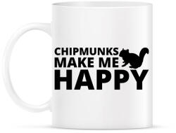 printfashion Chipmunks make me happy - Bögre - Fehér (13430082)