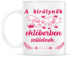 printfashion A királynők októberben születnek /pink/ - Bögre - Fehér (16836834)