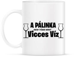 printfashion A pálinka vicces víz - Bögre - Fehér (13710794)