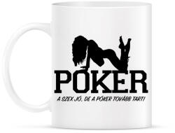 printfashion A szex jó, de a póker tovább tart 2 - Bögre - Fehér (1378792)