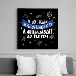 printfashion Ne szólj hozzám ha. . . - Vászonkép - Fekete (9727851)