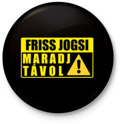 printfashion Friss Jogsi - Kitűző, hűtőmágnes - Fekete (3098111)