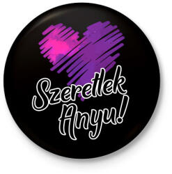 printfashion Szeretlek Anyu! - Kitűző, hűtőmágnes - Fekete (3097060)