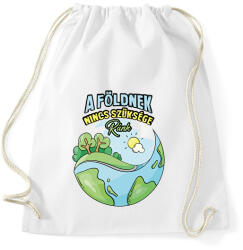 printfashion A földnek nincs szüksége ránk - Sportzsák, Tornazsák - Fehér (13713526)