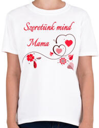 printfashion Szeretünk mind Mama - Gyerek póló - Fehér (4827031)