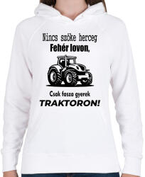printfashion Nincs szőke herceg fehér lovon, csak fasza gyerek traktoron - Női kapucnis pulóver - Fehér (15789337)