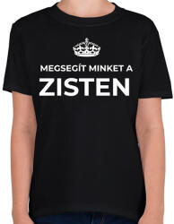 printfashion MEGSEGÍT MINKET A ZISTEN - Gyerek póló - Fekete (10883814)