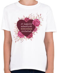 printfashion Legjobb édesanyák március - Gyerek póló - Fehér (4789071)