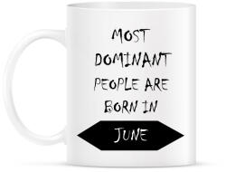 printfashion A legdominánsabb emberek júniusban születnek - Bögre - Fehér (1427024)