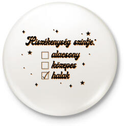 printfashion Hiszékenység szintje - Kitűző, hűtőmágnes - Fehér (8527016)