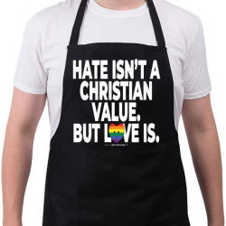printfashion Hate isn't a Christian value. But love is. - humanista grafika - LMBT / LMBTQIA #136 - Kötény - Fekete (4936719)