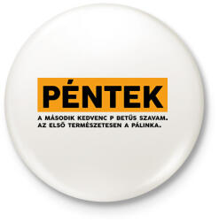 printfashion Péntek - Pálinka - Kitűző, hűtőmágnes - Fehér (7081724)
