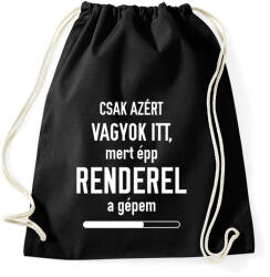 printfashion Csak azért vagyok itt - Sportzsák, Tornazsák - Fekete (5242416)