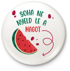 printfashion Soha ne nyeld le a dinnye magot - Kismama - Kitűző, hűtőmágnes - Fehér (7056164)