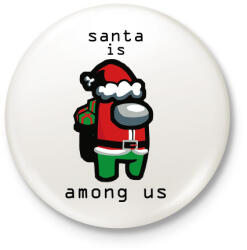 printfashion Among us - Santa is - Kitűző, hűtőmágnes - Fehér (4126139)