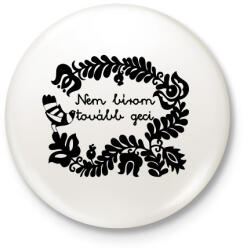 printfashion Nem bírom tovább geci - Kitűző, hűtőmágnes - Fehér (16666936)