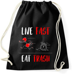 printfashion LIVE FAST! EAT TRASH! - Sportzsák, Tornazsák - Fekete (12058711)