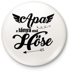 printfashion Apa, a lánya első hőse 2 - Kitűző, hűtőmágnes - Fehér (5602794)
