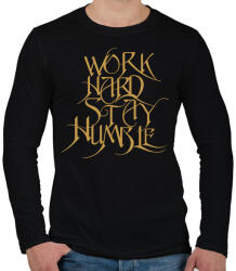printfashion Work hard stay humble - Férfi hosszú ujjú póló - Fekete (7290520)