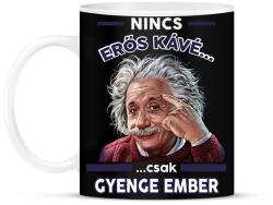 printfashion Nincs erős kávé. . . - Bögre - Fekete (14822954)