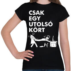 printfashion Csak egy utolsó kört - Női póló - Fekete (5708839)