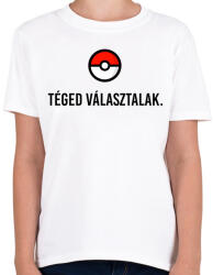 printfashion Téged választalak - Gyerek póló - Fehér (6085982)