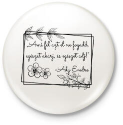 printfashion Ady Endre idézet - Kitűző, hűtőmágnes - Fehér (16352248)
