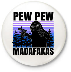 printfashion Pew Pew Madafakas lajhár - Kitűző, hűtőmágnes - Fehér (6311376)