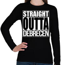 printfashion Straight Outta Debrecen - Női hosszú ujjú póló - Fekete (934284)