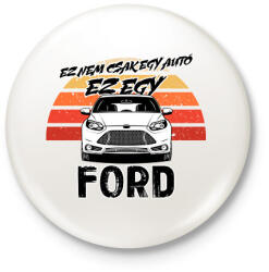 printfashion Ez nem csak egy autó ez egy FORD - Kitűző, hűtőmágnes - Fehér (16464768)