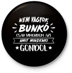 printfashion Nem vagyok bunkó - Kitűző, hűtőmágnes - Fekete (11703768)