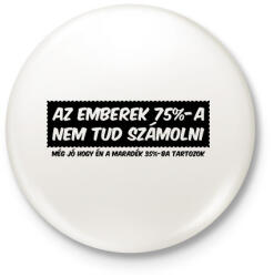 printfashion Az emberek 75%-a - Kitűző, hűtőmágnes - Fehér (15620492)