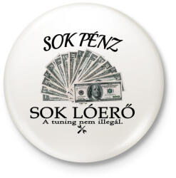 printfashion Sok pénz- Sok lóerő - Kitűző, hűtőmágnes - Fehér (4845272)