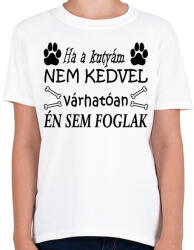 printfashion Ha ő nem, akkor én sem! - Gyerek póló - Fehér (4833586)