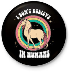 printfashion I don't believe - Kitűző, hűtőmágnes - Fekete (13768211)