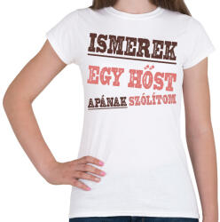 printfashion Ismerek egy hőst - Női póló - Fehér (16779547)